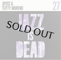JOYCE & TUTTY MORENO - JAZZ IS DEAD 027