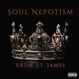 ERTHE ST. JAMES - SOUL NEPOTISM