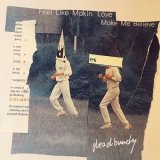 DEADBUNDY - FEEL LIKE MAKIN' LOVE