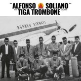 ALFONSO SOLIANO - TIGA TROMBONE
