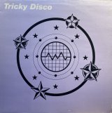 TRICKY DISCO - TRICKY DISCO BY TRICKY DISCO