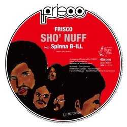 画像1: FRISCO - SHO' NUFF FEAT. SPINNA B-ILL
