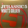 JURASSIC 5/WHAT'S GOLDEN