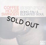 BOHO FAU & ELEVATED SOUL - COFFEE HOUSE SWINGER