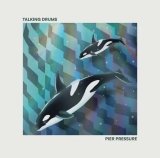 TALKING DRUMS - PIER PRESSURE