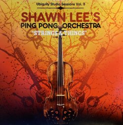 画像1: SHAWN LEE'S PING PONG ORCHESTRA - STRINGS & THINGS