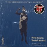 PHILLIP RANELIN / WENDELL HARRISON - WHAT WE NEED