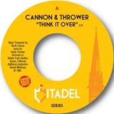 CANNON & THROWER - THINK IT OVER / IM IN LOVE WITH YOU