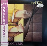 THE FIXX - PHANTOMS