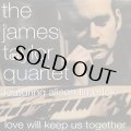 THE JAMES TAYLOR QUARTET - LOVE WILL KEEP US TOGETHER
