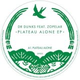 DR DUNKS FEAT. ZOPELAR - PLATEAU ALONE EP
