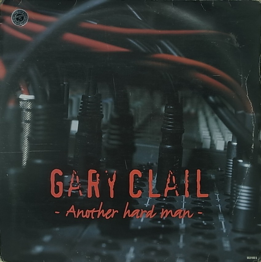 【SALE】GARY CLAIL/ANOTHER HARD MAN