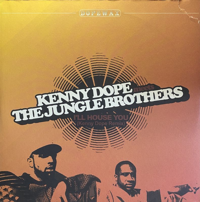 THE JUNGLE BROTHERS/I'LL HOUSE YOU (KENNY DOPE REMIX) TECHNO/HOUSE