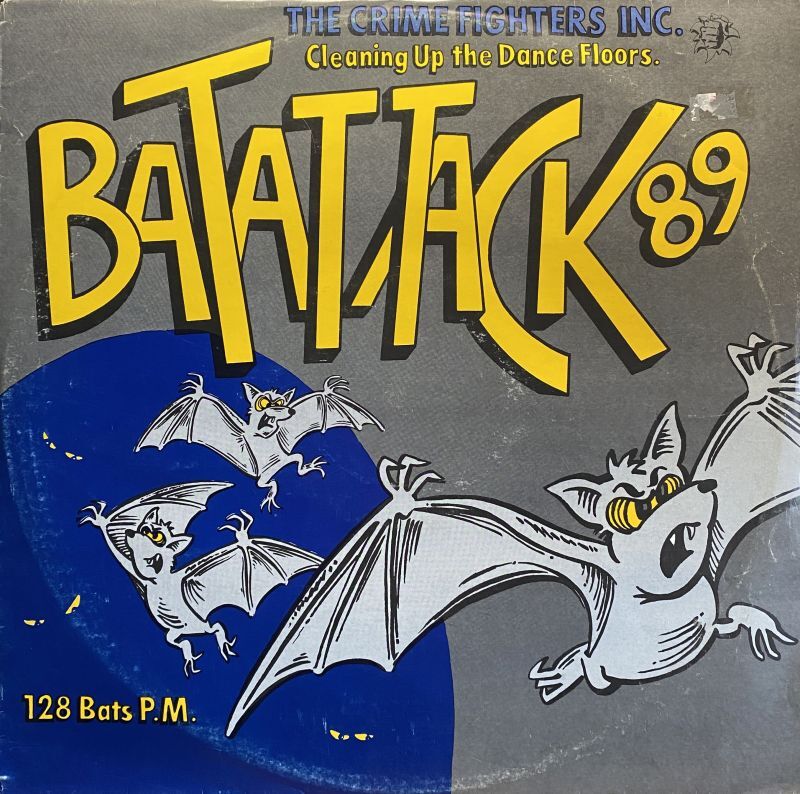 THE CRIME FIGHTERS INC/BAT ATTACK ’89