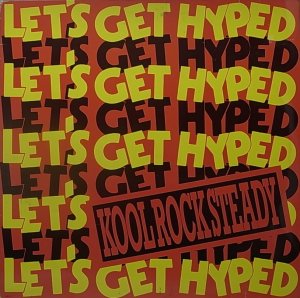 画像1: 【SALE】KOOL ROCK STEADY/LET'S GET HYPED (1)