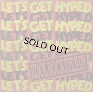 画像1: 【SALE】KOOL ROCK STEADY/LET'S GET HYPED (1)