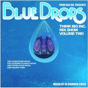 画像1: 【SALE】DJ BAMBOO CHILD/THINK BIG MIX SHOW VOL.2 -BLUE DROPS- (1)