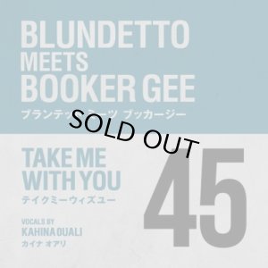 画像1: BLUNDETTO MEETS BOOKER GEE/TAKE ME WITH YOU (1)