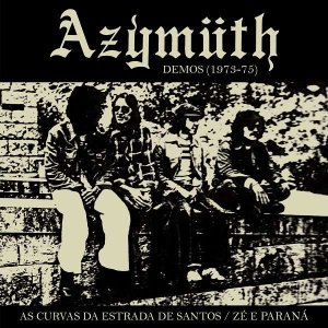 画像1: AZYMUTH/AS CURVAS DA ESTRADA DE SANTOS / ZE E PARANA (DEMOS 1973-1975) (1)