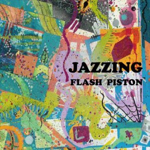 画像1: FLASH PISTON/JAZZING INSTRUMENTAL (1)