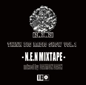 画像1: N.E.N/THINK BIG RADIO SHOW vol.1 -N.E.N MIX TAPE- mixed by DAIMON DASH (1)