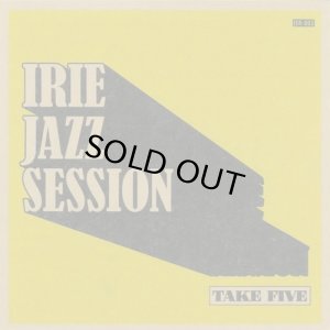 画像1: IRIE JAZZ SESSION/TAKE FIVE (1)