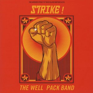 画像1: WELL PACK BAND/WORKERS SPEAK TO THEIR SLAVE MASTERS WITH STRIKE! (1)