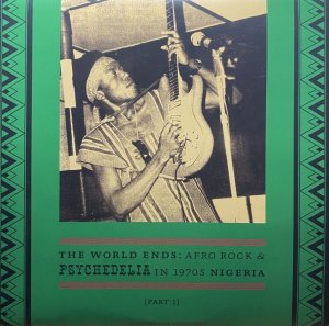 画像1: V.A./THE WORLD ENDS: AFRO ROCK & PSYCHEDELIA IN 1970S NIGERIA PART 1 (1)