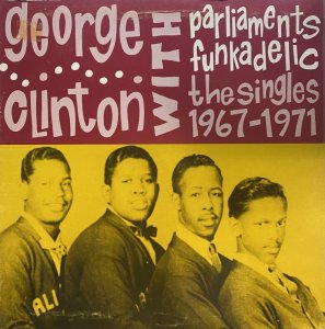 画像1: GEORGE CLINTON WITH PARLIAMENTS FUNKADELIC/THE SINGLES 1967-1971 (1)