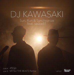 画像1: 【レコードの日】DJ KAWASAKI/SUN, RUN & SYNCHRONIZE FEAT. SAUCE81(MITSU THE BEATS REMIX) (1)
