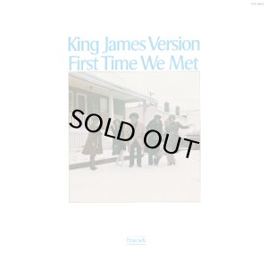 画像1: KING JAMES VERSION/FIRST TIME WE MET (1)