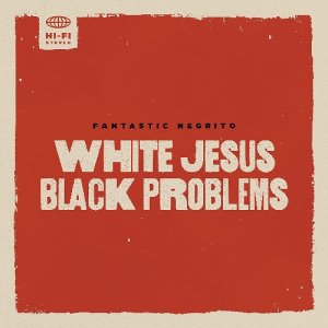 画像1: FANTASTIC NEGRITO/WHITE JESUS BLACK PROBLEMS (1)