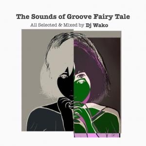 画像1: DJ WAKO/THE SOUNDS OF GROOVE FAIRY TALE (1)