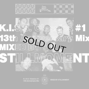 画像1: STILLMOMENT/K.I.S.S. Classics #1 - 13th Anniversary Mix (1)