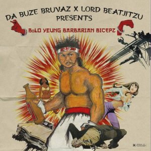 画像1: DA BUZE BRUVAZ X LORD BEATJITZU/BOLO YEUNG BARBARIAN BICEPZ (1)
