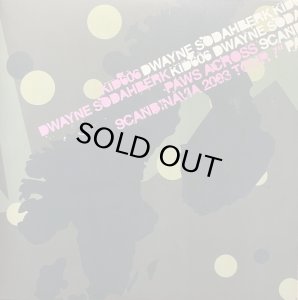 画像1: KID606 / DWAYNE SODAHBERK/PAWS ACROSS SCANDINAVIA 2003 TOUR 7" (1)