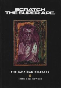 画像1: JEREMY COLLINGWOOD/SCRATCH THE SUPER APE - THE JAMAICAN RELEASES (1)