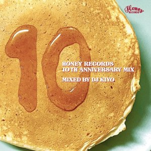 画像1: V.A./HONEY RECORDS 10TH ANNIVERSARY MIX MIXED BY DJ KIYO (1)