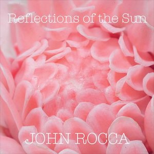 画像1: JOHN ROCCA/REFLECTIONS OF THE SUN (1)