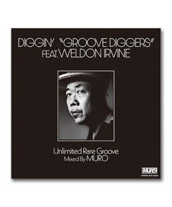 画像1: V.A./DIGGIN "GROOVE DIGGERS" 2024 feat.Weldon Irvine : Unlimited Rare Groove Mixed By MURO (1)