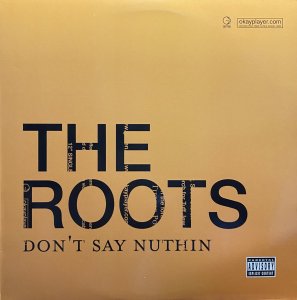 画像1: THE ROOTS/DON'T SAY NUTHIN (1)