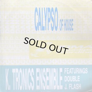 画像1: K-TRONIC ENSEMBLE/HOUSE OF CALYPSO (1)