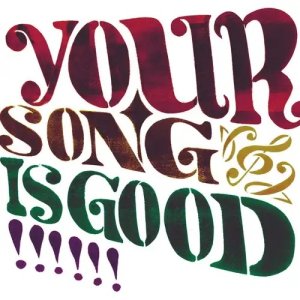 画像1: YOUR SONG IS GOOD/YOUR SONG IS GOOD (1)