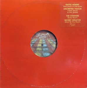 画像1: GAYLE ADAMS/UNLIMITED TOUCH/SECRET WEAPON/THE STRIKERS / YOUR LOVE IS A LIFE SAVER/I HEAR MUSIC/IN THE STREETS (1)