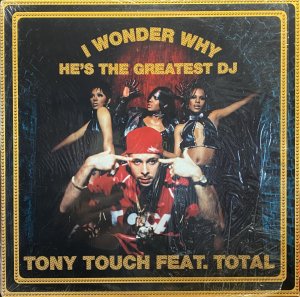 画像1: TONY TOUCH/I WONDER WHY He's The Greatest DJ (1)