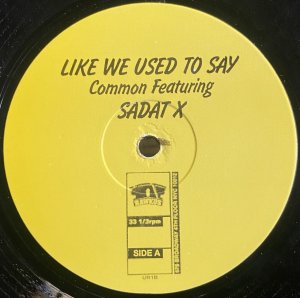 画像1: COMMON feat. SADAT X/LIKE WE USED TO SAY (1)