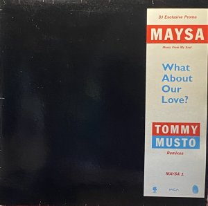 画像1: MAYSA - WHAT ABOUT OUR LOVE? TOMMY MUSTO REMIXES (1)