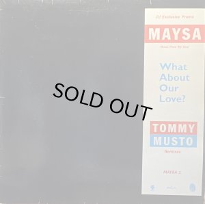 画像1: MAYSA - WHAT ABOUT OUR LOVE? TOMMY MUSTO REMIXES (1)
