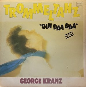 画像1: GEORGE KRANZ - TROMMEL TANZ (DIN DAA DAA REMIX) (1)