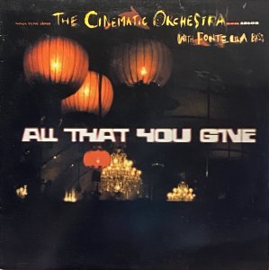 画像1: THE CINEMATIC ORCHESTRA/ALL THAT YOU GIVE (1)